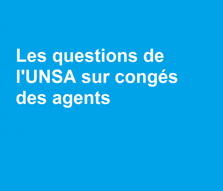[UNSA] CDS du 23/04 : les questions de l’UNSA sur congés des agents