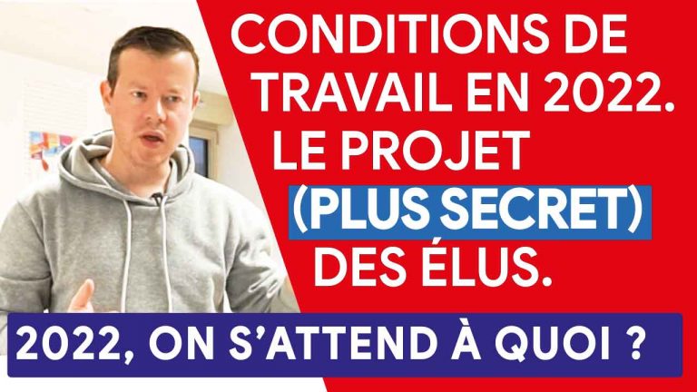 🎬 Tadaaaaaa 📹 Le projet (plus secret) des élus sur nos conditions de travail en 2022